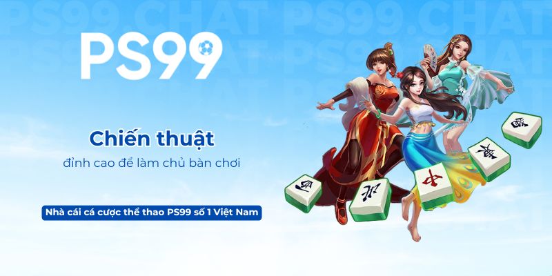 Chiến thuật đỉnh cao để làm chủ bàn chơi