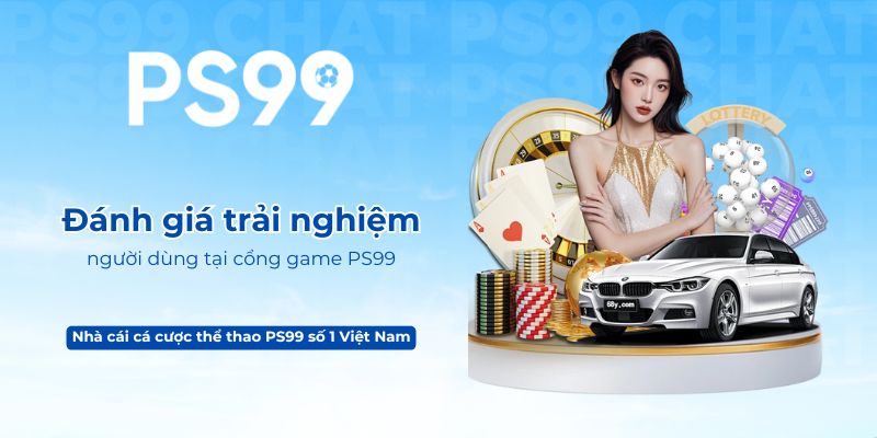 Đánh giá trải nghiệm người dùng tại cổng game PS99