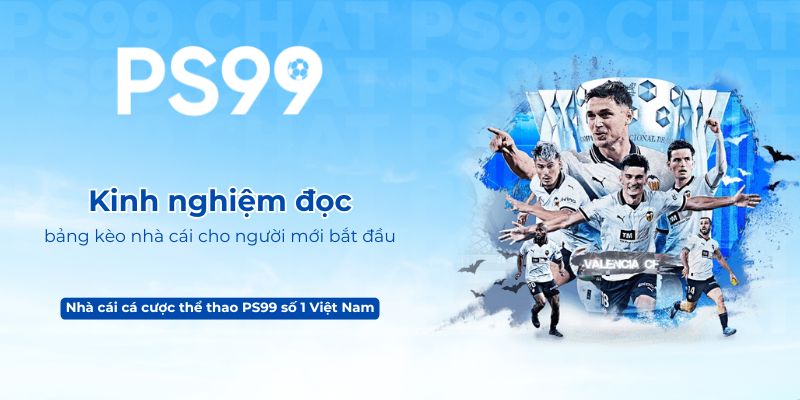 Kinh nghiệm đọc bảng kèo nhà cái cho người mới bắt đầu