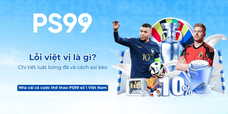 Lỗi việt vị là gì_ Chi tiết luật bóng đá và cách soi kèo