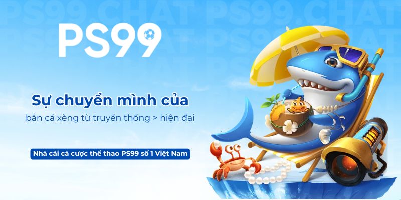 Sự chuyển mình của bắn cá xèng từ truyền thống đến hiện đại